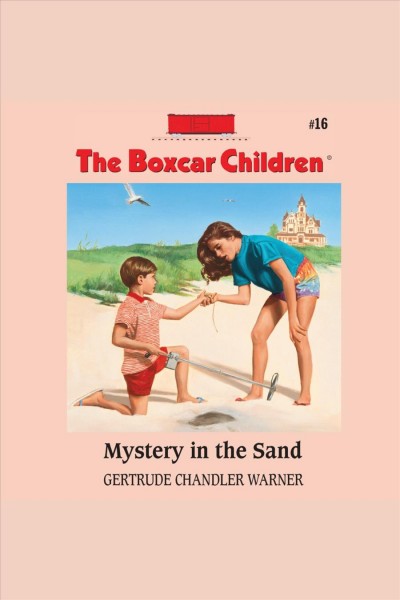 Mystery in the sand [electronic resource] / Gertrude Chandler Warner.