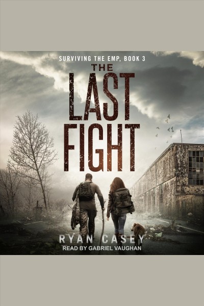 The last fight [electronic resource] / Ryan Casey.