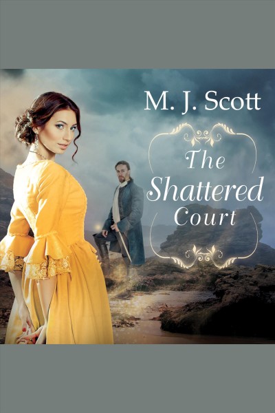 The shattered court [electronic resource] / M. J. Scott.