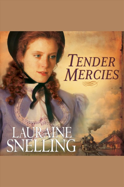 Tender mercies [electronic resource] / Lauraine Snelling.