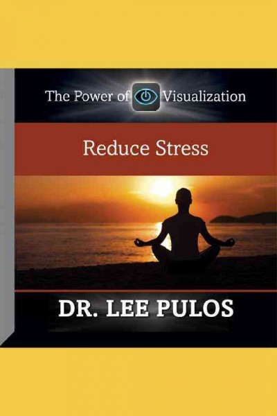 Reduce stress [electronic resource] / Lee Pulos.