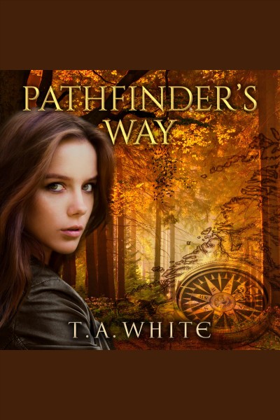 Pathfinder's Way [electronic resource] / T.A. White.