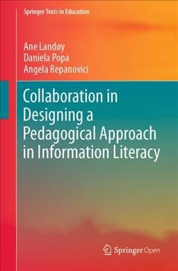 Collaboration in Designing a Pedagogical Approach in Information Literacy [electronic resource] /