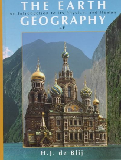 The earth : an introduction to its physical and human geography / H.J. de Blij.