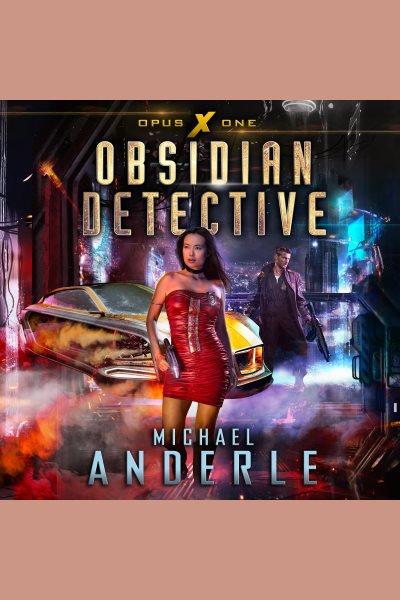 Obsidian detective [electronic resource] / Michael Anderle.