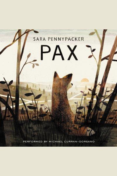Pax [electronic resource] / Sara Pennypacker.