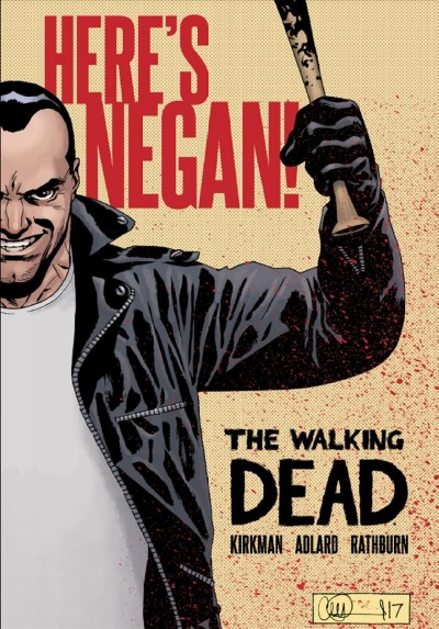 The walking dead. Here's Negan! [electronic resource].
