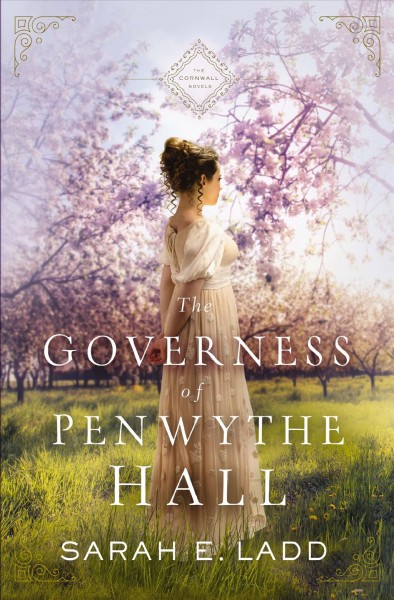 The governess of Penwythe Hall [electronic resource] / Sarah E. Ladd.