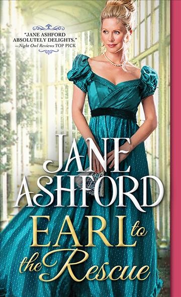 Earl to the rescue [electronic resource] / Jane Ashford.