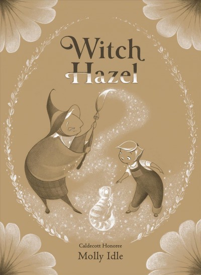 Witch Hazel / written and illustrated by Molly Idle.