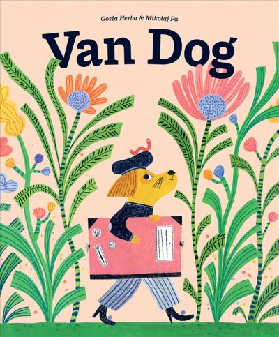 Van Dog / story by Mikolaj Pa ; art by Gosia Herba ; [translation by Mikolaj Pa]