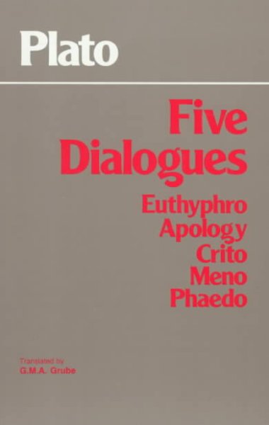 Five dialogues / Book{BK} Plato ; translated by G.M.A. Grube.