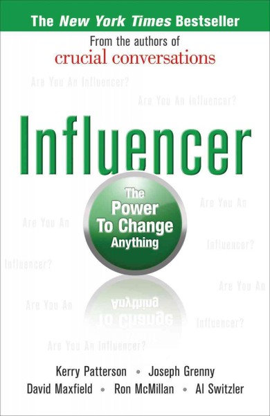 Influencer : the power to change anything / Kerry Patterson [and others].
