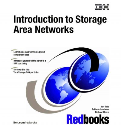Introduction to storage area networks / Jon Tate, Fabiano Lucchese, Richard Moore.
