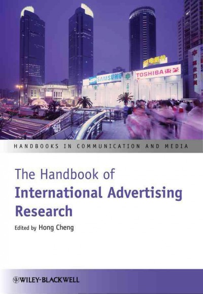 The handbook of international advertising research / edited by Hong Cheng.