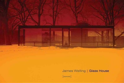 Glass House / James Welling ; [texts, Noam Elcott, Sylvia Lavin ; editor, Denise Bratton].