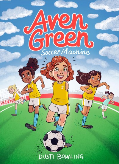 Aven Green soccer machine / by Dusti Bowling ; illustrated by Gina Perry.