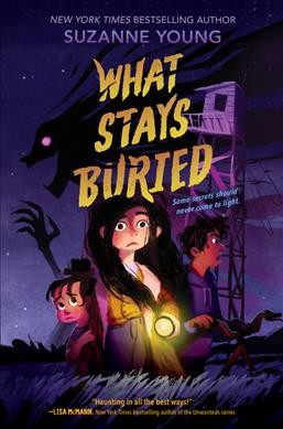 What stays buried / Suzanne Young.