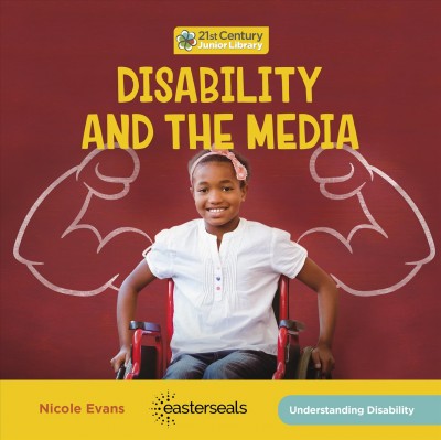 Disability and the media / Nicole Evans.