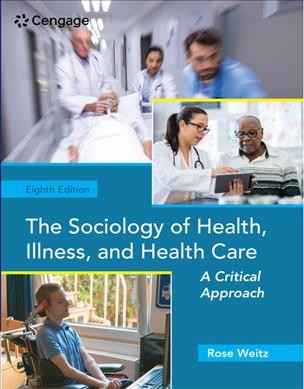 The sociology of health, illness, and health care : a critical approach / Rose Weitz.