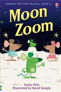 Moon zoom / written by Lesley Sims ; illustrated by David Semple.
