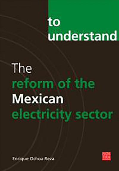 THE REFORM OF THE MEXICAN ELECTRICITY SECTOR.