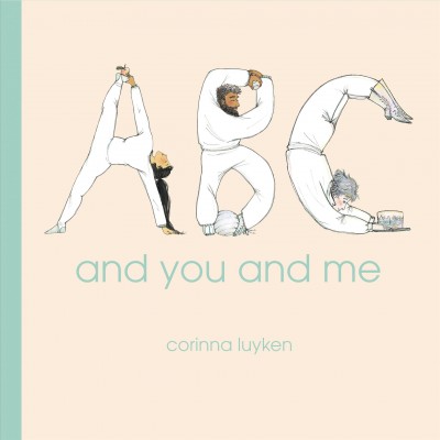 ABC and you and me / Corinna Luyken.