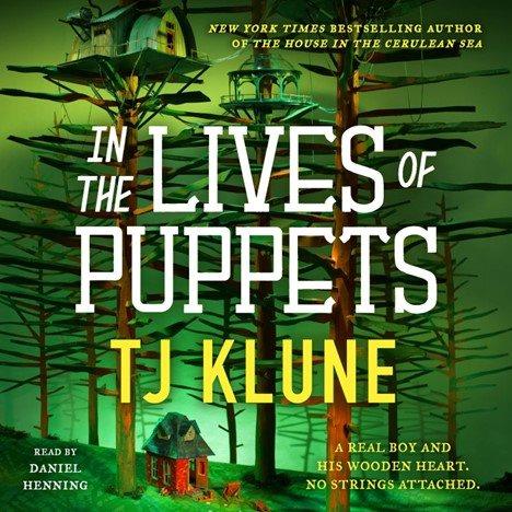 In the lives of puppets / TJ Klune.