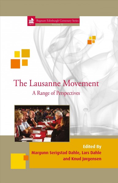 The Lausanne Movement : a Range of Perspectives.