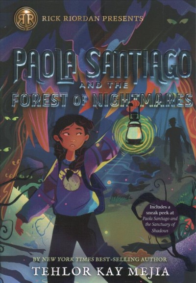 Paola Santiago and the forest of nightmares / Tehlor Kay Mejia.