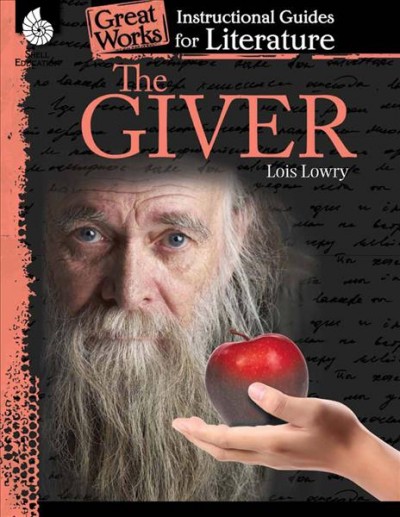 GIVER [electronic resource] : instructional guides for literature.