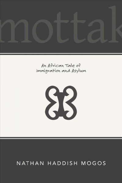 Mottak [electronic resource] : An African Tale of Immigration and Asylum.