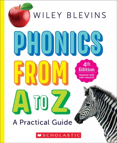 Phonics from A to Z : a practical guide / Wiley Blevins.