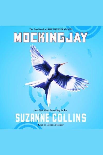 Mockingjay: Special Edition : The Hunger Games Series, Book 3 [electronic resource] / Suzanne Collins.