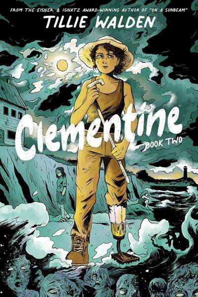 Clementine. Book two / Tillie Walden, writer, artist, letterer ; Cliff Rathburn, grey tones.