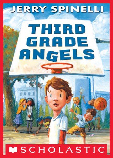 Third Grade Angels [electronic resource] / Jerry Spinelli.