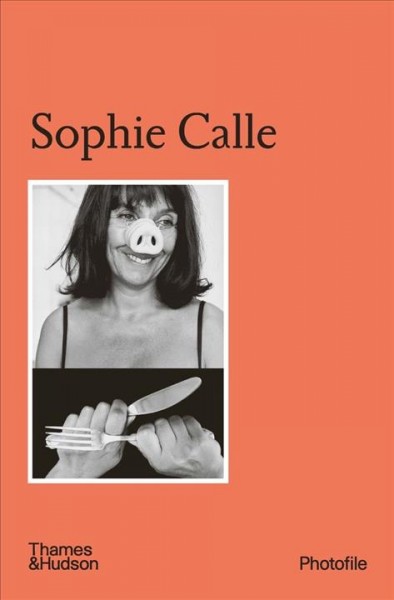 Sophie Calle / introduction by Clément Chéroux.