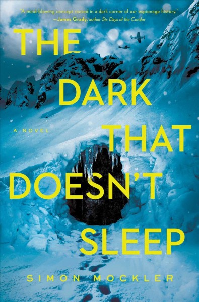 The dark that doesn't sleep : a novel / Simon Mockler.