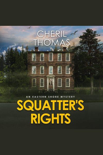 Squatter's Rights : Eastern Shore Mystery [electronic resource] / Cheril Thomas.