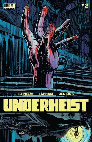 Underheist. Issue 2 [electronic resource] / Maria Lapham and David Lapham.