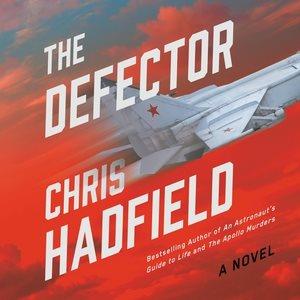 The Defector A Novel.