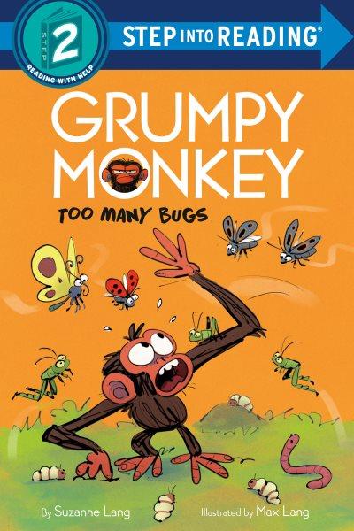 Too many bugs / by Suzanne Lang ; illustrated by Max Lang.