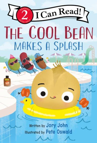 The cool bean makes a splash / illustrated by Joshaghani, Saba; Oswald, Pete.