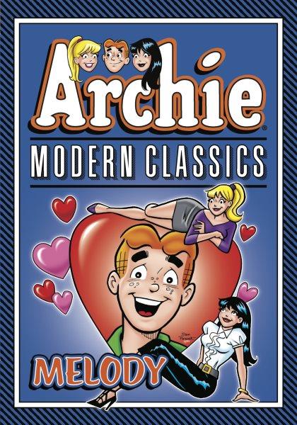 Archie modern classics. Melody [electronic resource] / Archie Superstars.