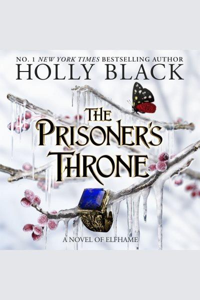 The Prisoner's Throne [electronic resource] / Holly Black.