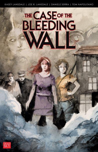 The case of the bleeding wall [electronic resource] / Joe R. Lansdale and Kasey Lansdale.