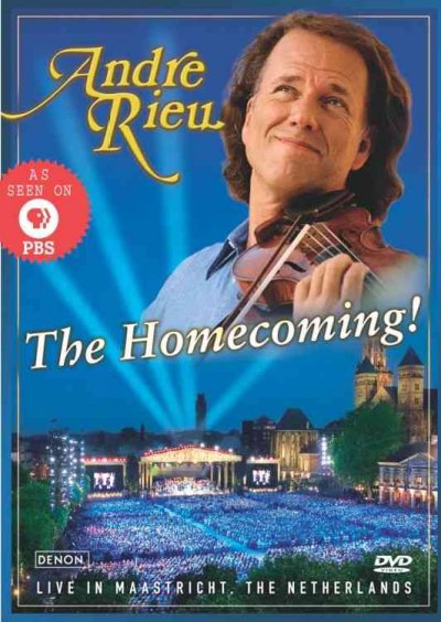 Andre Rieu: The homecoming [videorecording] : live in Maastricht, the Netherlands / Andre Rieu.