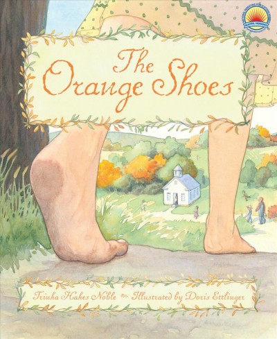The Orange shoes / Trinka Hakes Noble ; illustrated by Doris Ettlinger.