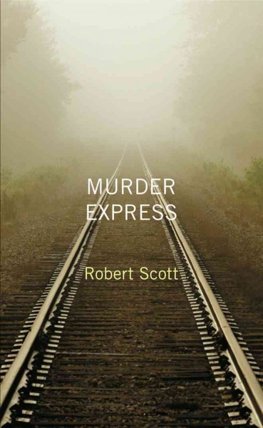 Murder express / Robert Scott.