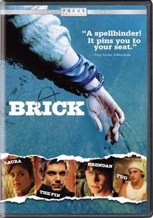 Brick [videorecording] / Focus Features presents a Bergman Lustig production, a film by Rian Johnson ; produced by Ram Bergman, Mark G. Mathis ; written and directed by Rian Johnson.